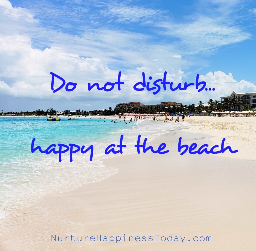 Grace Bay Beach in Turks and Caicos with "Do not disturb...happy at the beach"